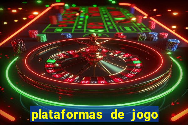 plataformas de jogo para ganhar dinheiro